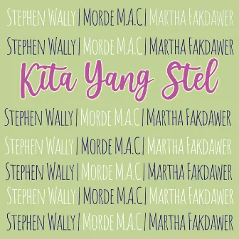 Kita Yang Stel by Stephen Wally