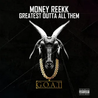 G.O.A.T by Money Reekk