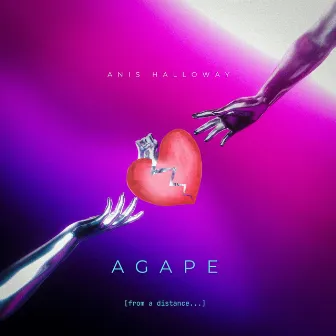 Agape by Anis Halloway