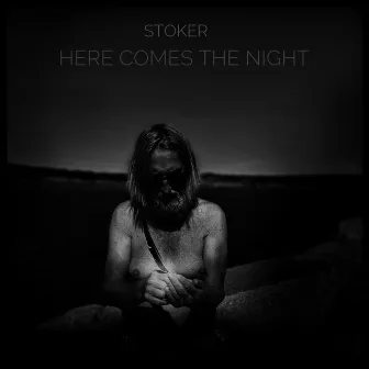 Here Comes The Night by Stoker