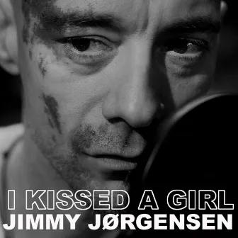 I Kissed a Girl by Jimmy Jørgensen