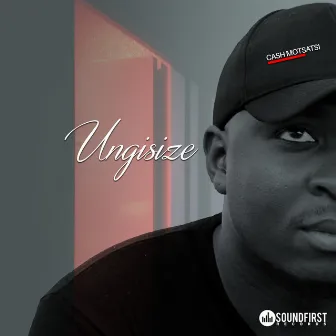 Ungisize by Cash Motsatsi