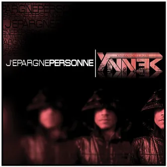 J'épargne personne by Ynnek