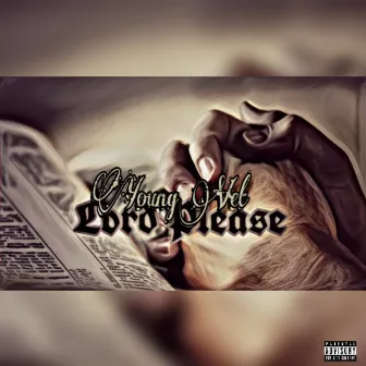 Lord Please by Young Vet