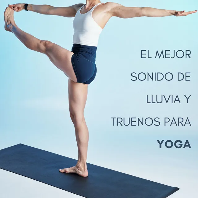 El Mejor Sonido De Lluvia Y Truenos Para Yoga