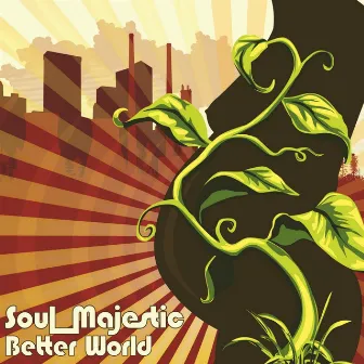 Better World by Soul Majestic