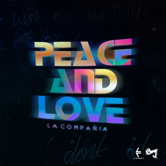 Peace and Love by La Compañía