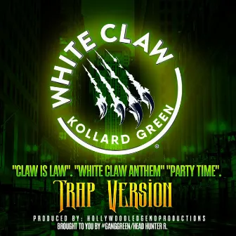 White Claw (Trap version) by Kollard Green