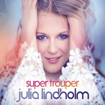 Super Trouper by Julia Lindholm