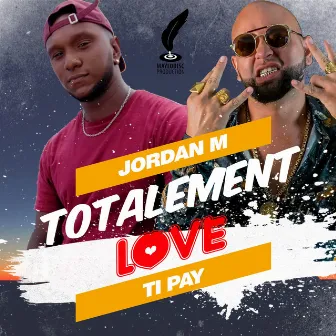 Totalement Love by Jordan M