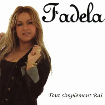 Tout simplement Raï by Fadela