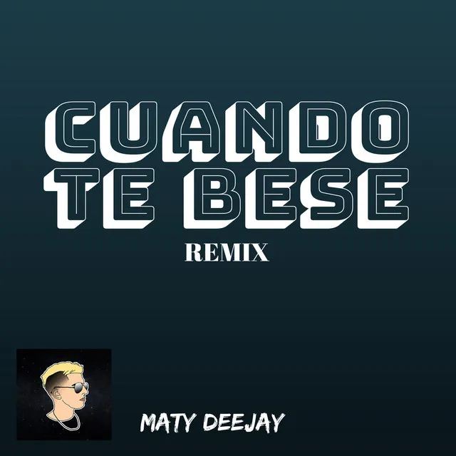 Cuando Te Bese (Remix)