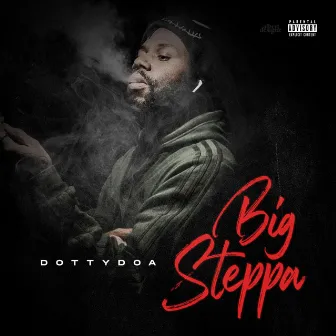 Big Steppa by Dotty DOA