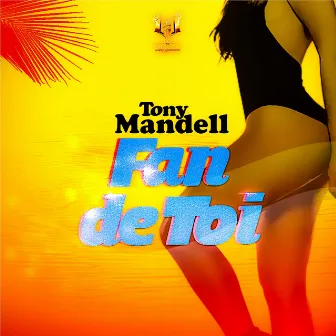 Fan de toi by Tony Mandell