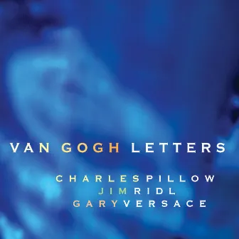 Van Gogh Letters by Charles Pillow