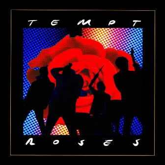 Roses by TEMPT