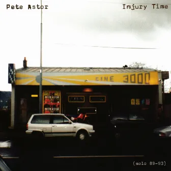 Injury Time (Solo 89-93) by Pete Astor