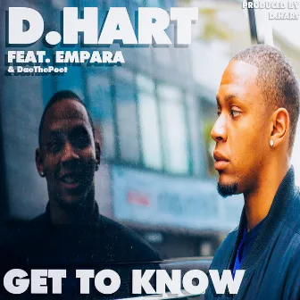 Get to Know by D. Hart