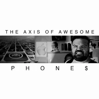 Phone$ by The Axis of Awesome