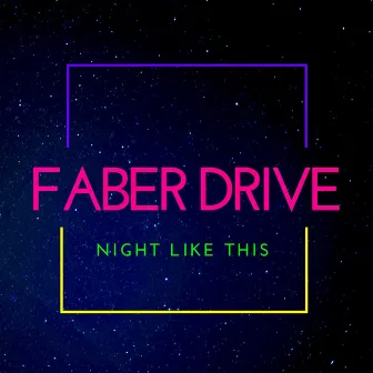 Night Like This by Faber Drive