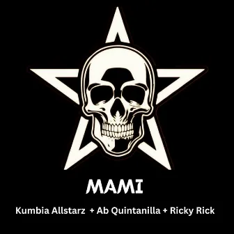 Mami by Kumbia All Starz