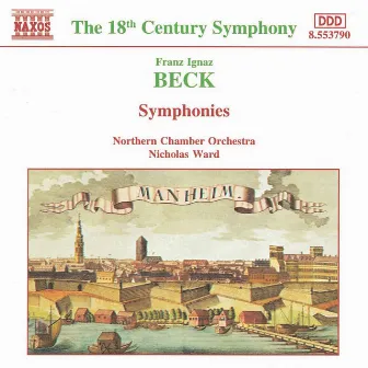 Franz Ignaz Beck: Symphonies by Francois-Joseph Gossec