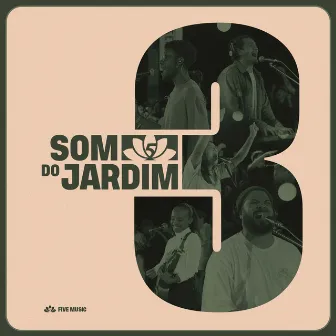 Som do Jardim 3 by Songs Five Music