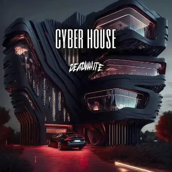 Cyber House (En Vivo) by DeadWhite