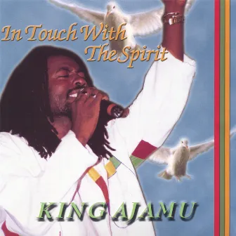 In Touch With The Spirit by Ajamu