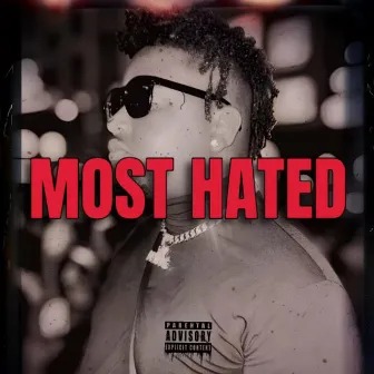 Most Hated by ThaProdigy