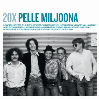 20X Pelle Miljoona by Pelle Miljoona