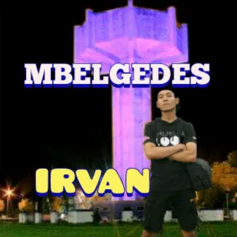 Mbelgedes by Irvan