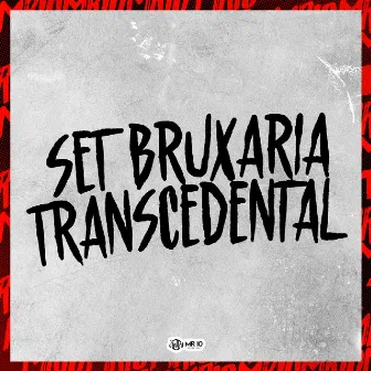 SET BRUXARIA TRANSCEDENTAL by DJ Sano