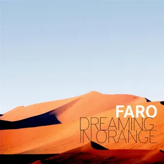 Dreaming in Orange by Faro