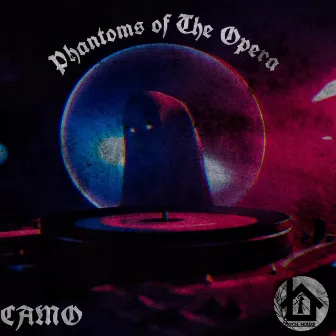 PHANTOMS OF THE OPERA by CAMO