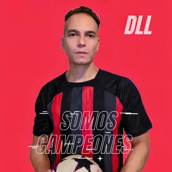 Somos Campeones by Dll