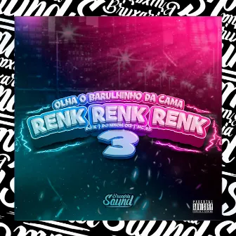 Olha o Barulhinho da Cama Renk Renk 3 by DJ NINOW 013