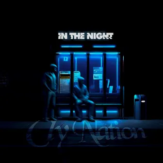 In The Night by Cly nation