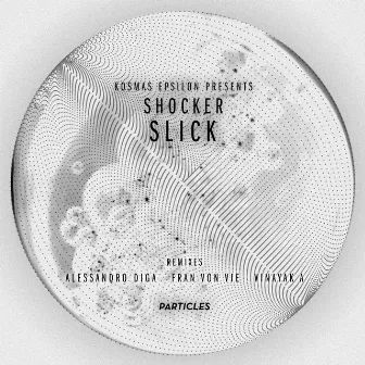 Slick (Remixed) by Shocker