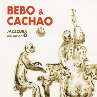 Jazzcuba, Vol. 2: Bebo & Cachao by Bebo Valdés