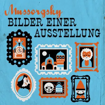 Mussorgsky Bilder einer Ausstellung by Modest Mussorgsky