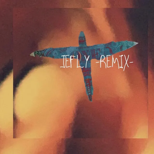 JEFLY (Remix)