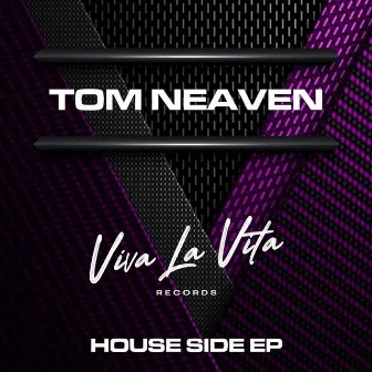 House Side by Tom Neaven