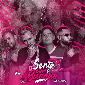 Senta Com o Bundão by MC Treme