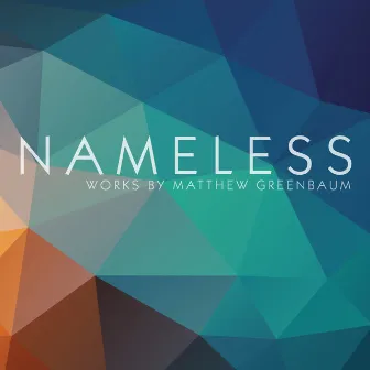 Matthew Greenbaum: Nameless by Matthew Greenbaum