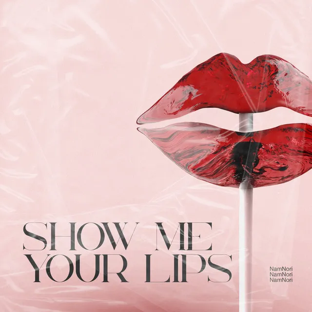 Show Me Your Lips