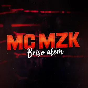 Briso Além by MC MZK