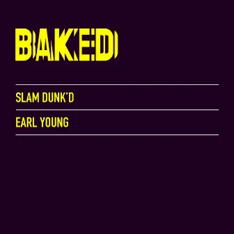 Earl Young by Slam Dunk'd