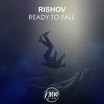 Ready To Fall by Rishov