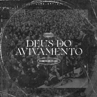 Deus Do Avivamento (Ao Vivo) by Relevans Music